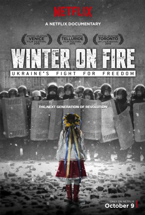 Mùa đông Khói Lửa: Ukraine Chiến đấu Vì Tự Do Winter on Fire: Ukraine's Fight for Freedom